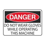 Do Not Wear Gloves While Operating this Machine Decal